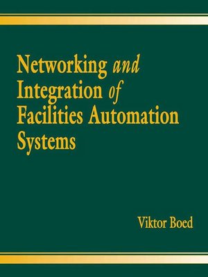 cover image of Networking and Integration of Facilities Automation Systems